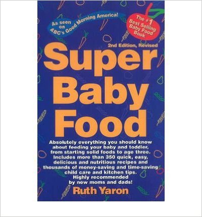 Super Baby Food Book Makes Infant Food&nbsp;Easy