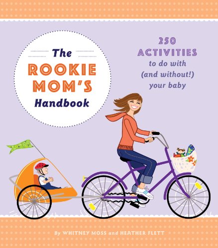 Activities for Rookie&nbsp;Moms