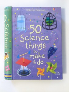 50 Science Things to Make and Do by Usborne books kid science projects everyday things
