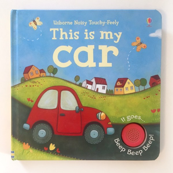 Usborne Noisy Touchy Feely books This is my Car book with sound button beep beep beep