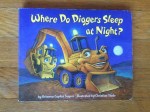 Where Do Diggers Sleep at Night? board book by Brianna Caplan Sayres