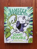Hamster Princess book 4 Giant Trouble by Urusla Vernon