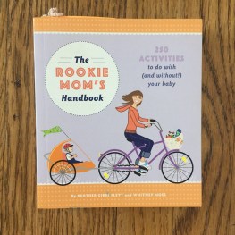 The Rookie Mom's Handbook by Heather Gibbs Flett and Whitney Moss