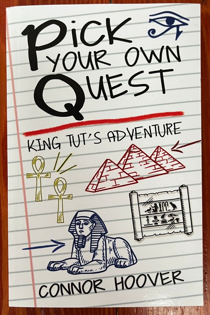 Pick Your Own Quest: King Tut's Adventure book by Connor Hoover