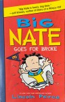 Big Nate Goes for Broke chapter book for kids by Lincoln Pierce