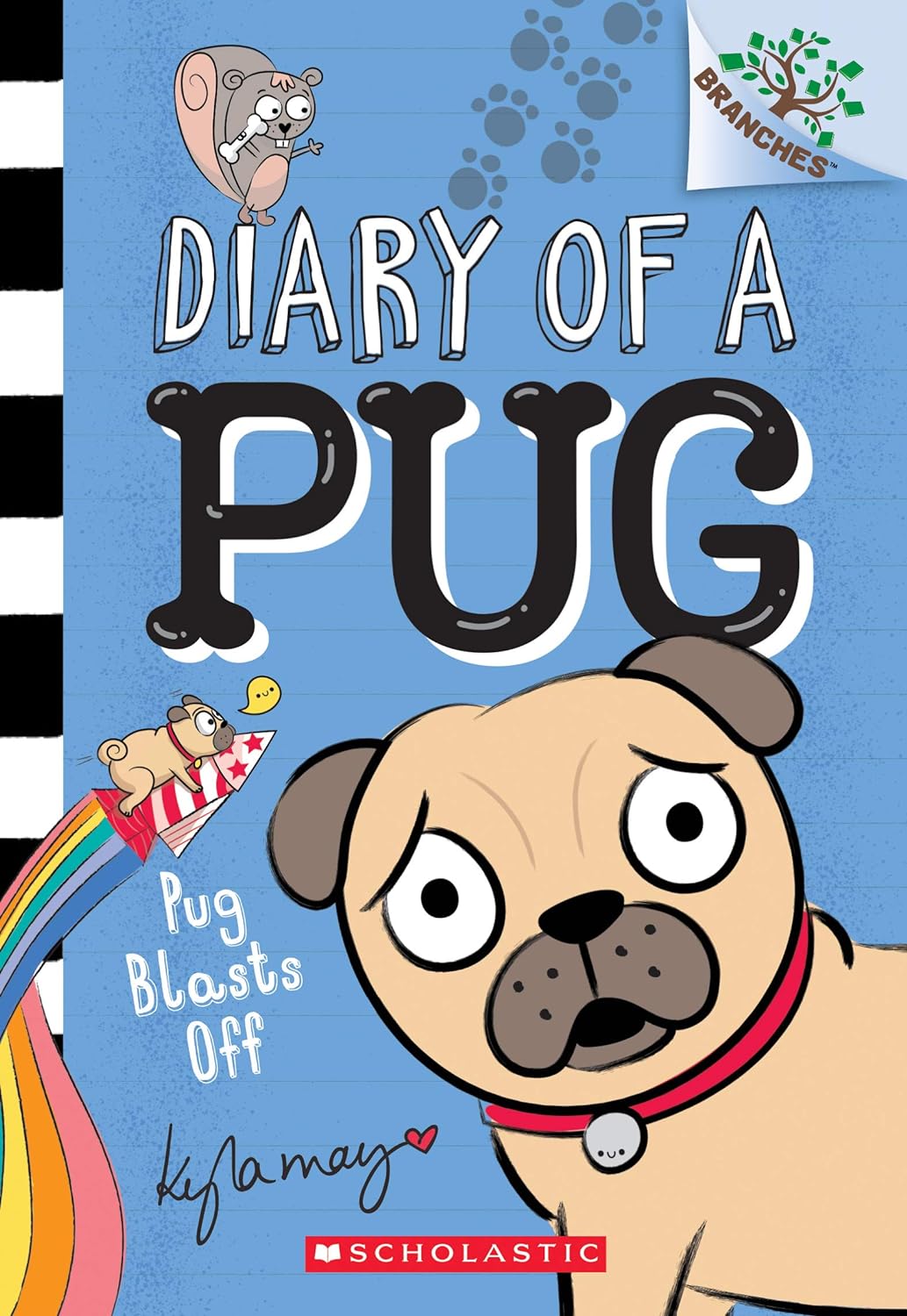 This tale comes first in the series about Bub the pug. Diary of a Pug: Pug Blasts Off on Amazon
